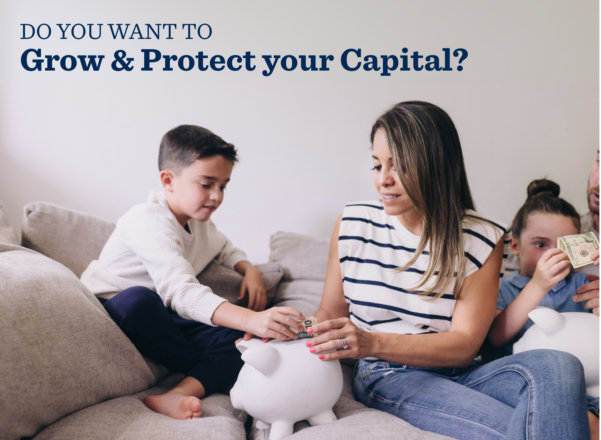 Grow and Protect Your Capital
