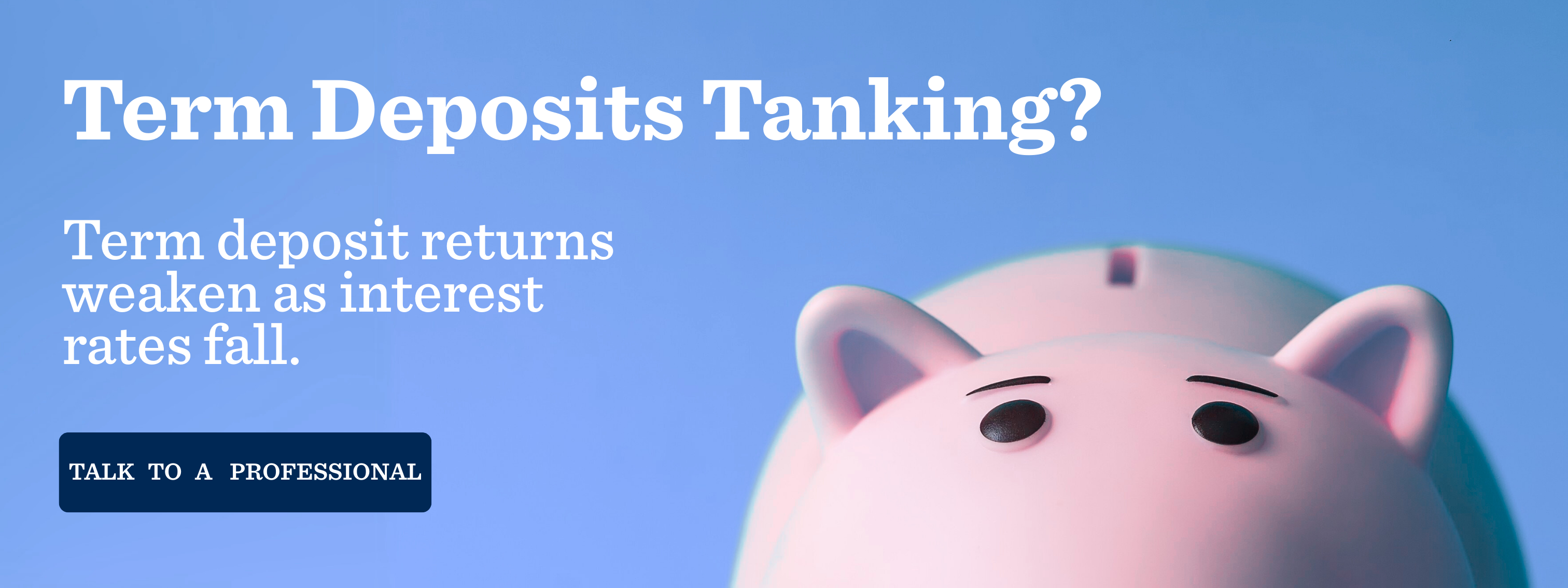 Piggy Bank Term Deposit Tanking?